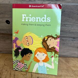 American Girl Friends Making Them & Keeping Them by Patti Kelley Criswell Paperb